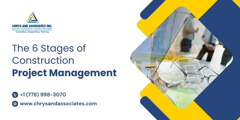 The 6 Stages of Construction Project Management